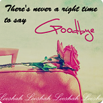     

:	there's never a right time to say goodbye.png‏
:	148
:	72.5 
:	2507